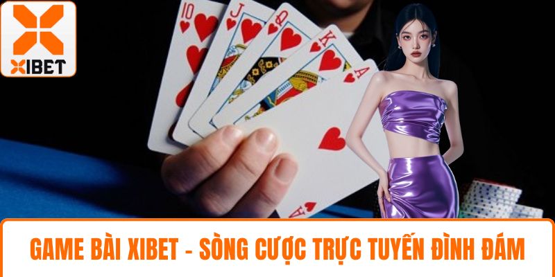 Game bài XIBET