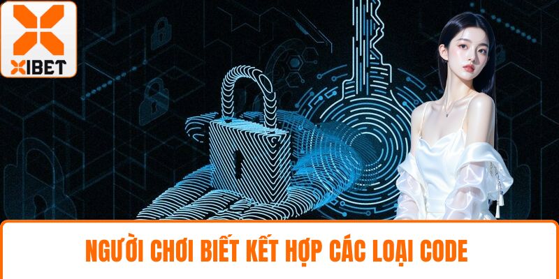 Người chơi biết kết hợp các loại code