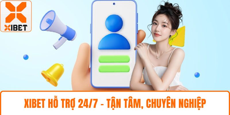 XIBET hỗ trợ 24/7